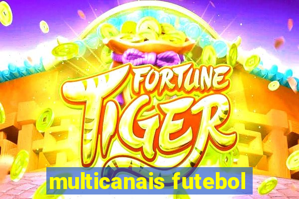 multicanais futebol