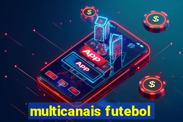 multicanais futebol