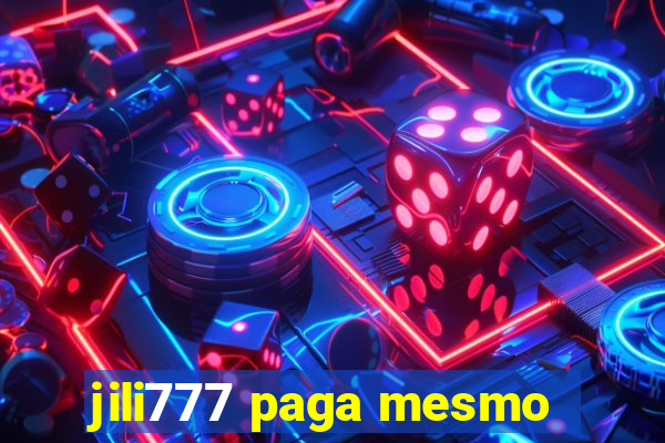 jili777 paga mesmo