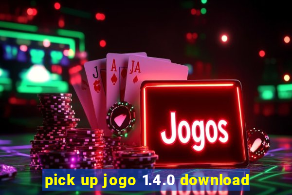 pick up jogo 1.4.0 download