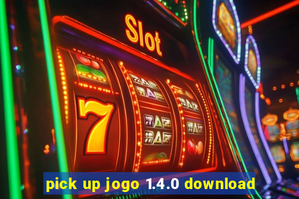 pick up jogo 1.4.0 download