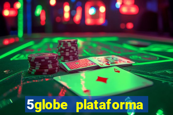 5globe plataforma de jogos