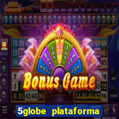 5globe plataforma de jogos