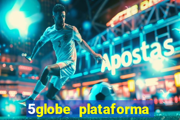 5globe plataforma de jogos