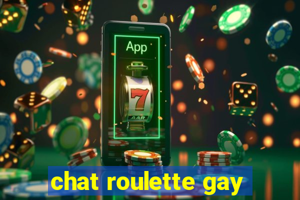 chat roulette gay