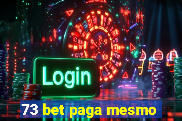 73 bet paga mesmo