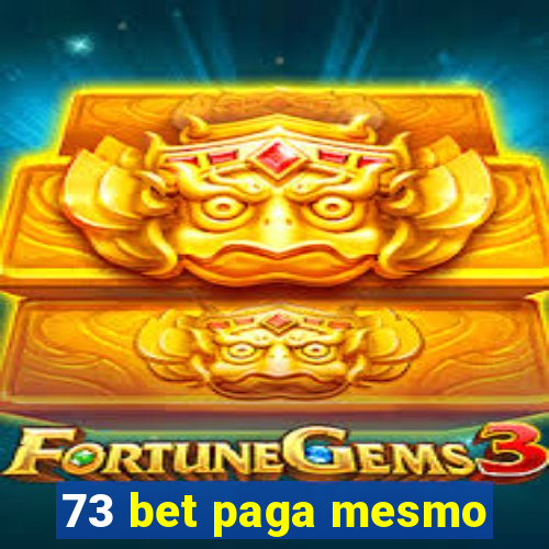 73 bet paga mesmo