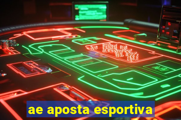 ae aposta esportiva