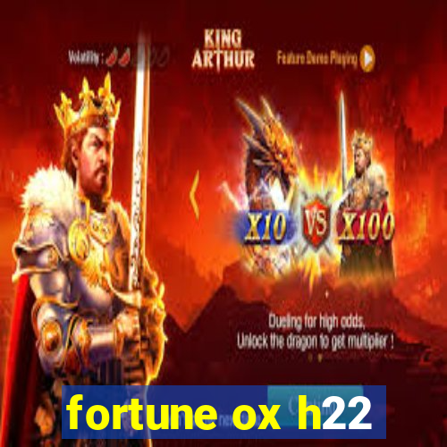 fortune ox h22