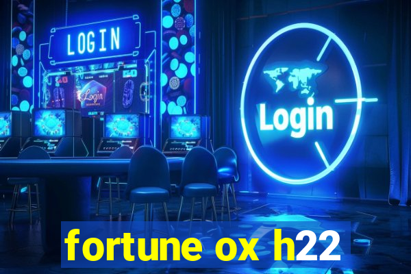 fortune ox h22