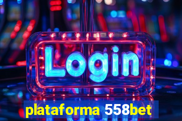 plataforma 558bet