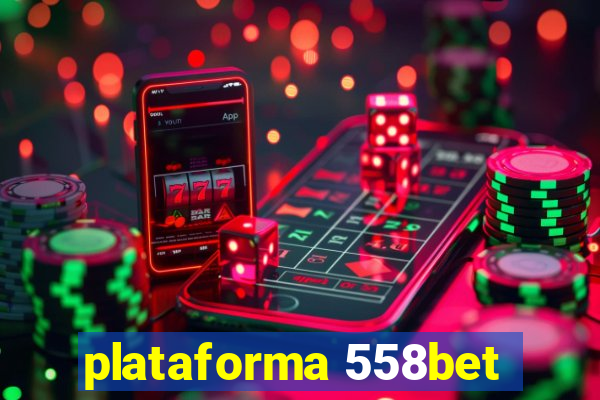 plataforma 558bet