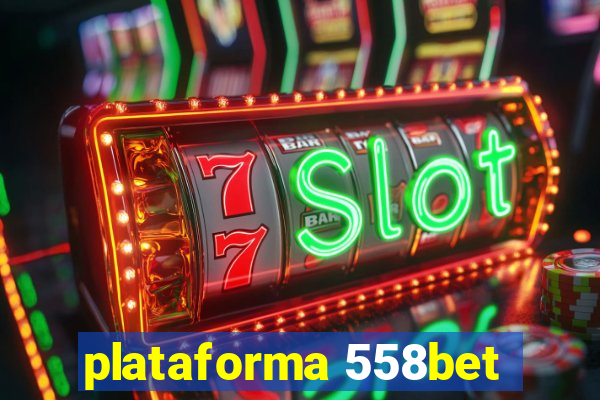 plataforma 558bet