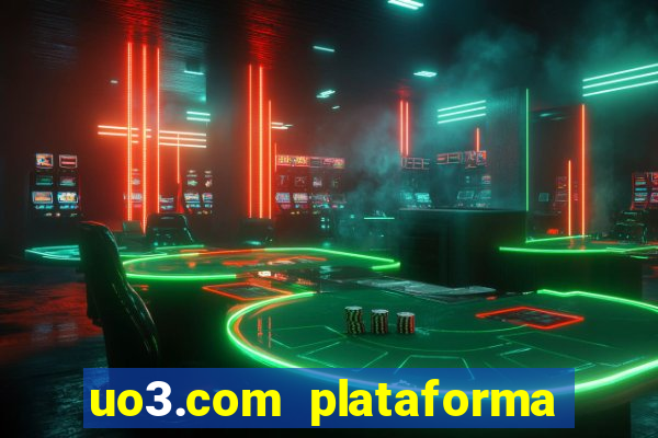 uo3.com plataforma de jogos