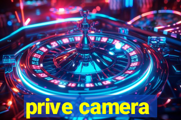 prive camera