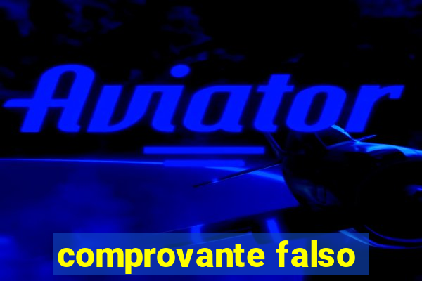 comprovante falso