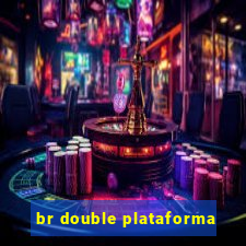 br double plataforma