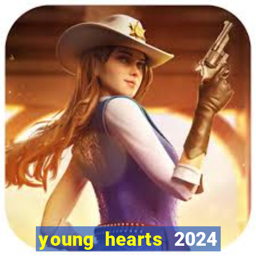 young hearts 2024 assistir online