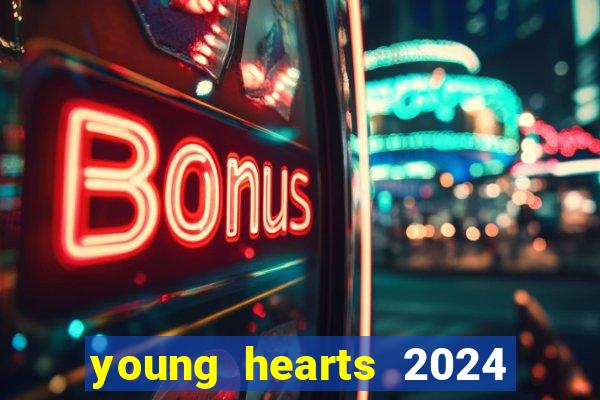 young hearts 2024 assistir online