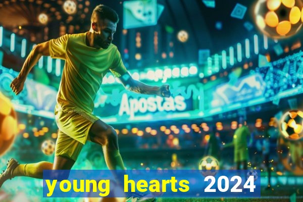 young hearts 2024 assistir online