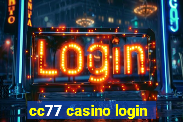 cc77 casino login