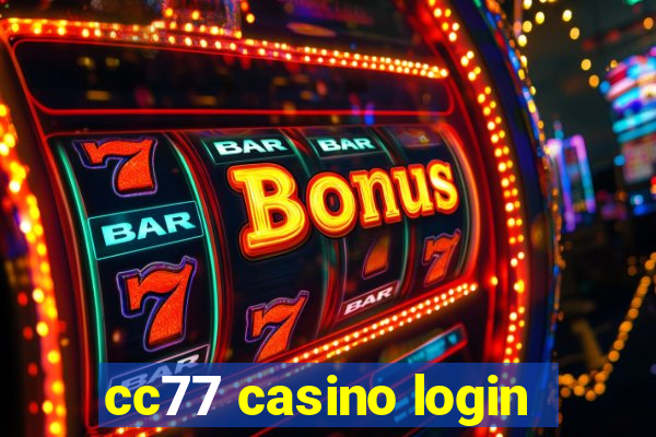 cc77 casino login