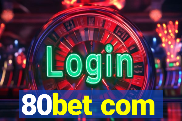 80bet com