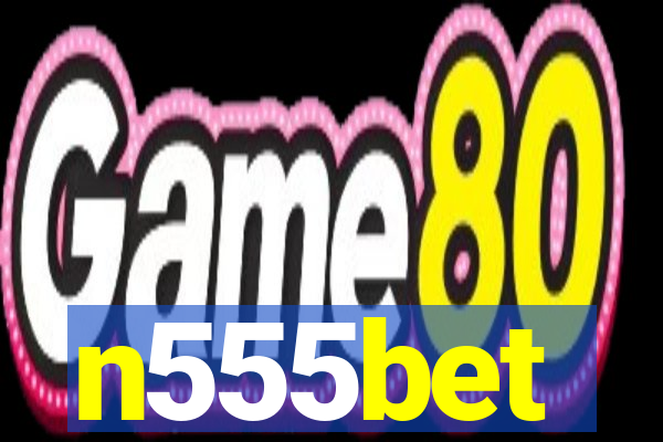 n555bet