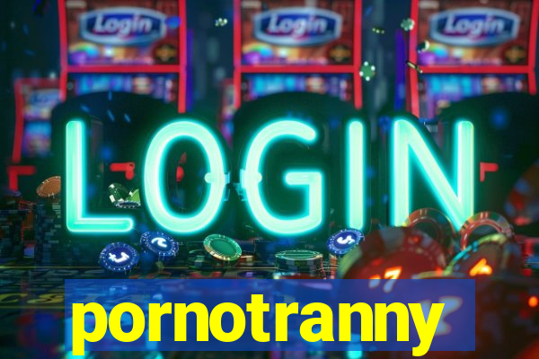 pornotranny