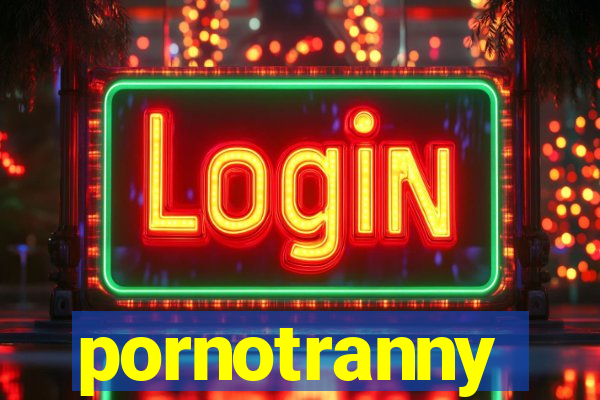 pornotranny