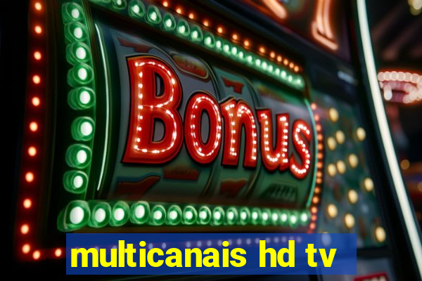 multicanais hd tv