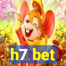 h7 bet