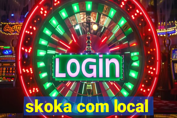 skoka com local