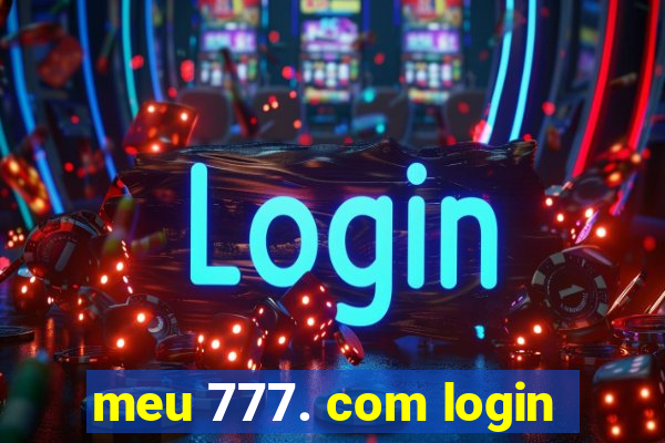 meu 777. com login