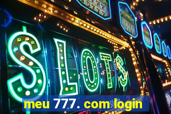 meu 777. com login