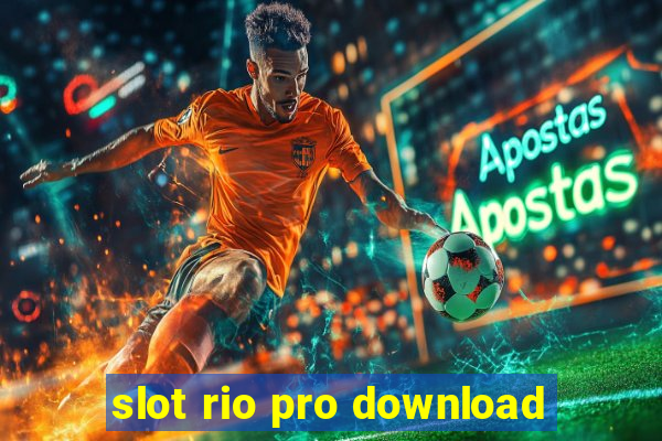 slot rio pro download