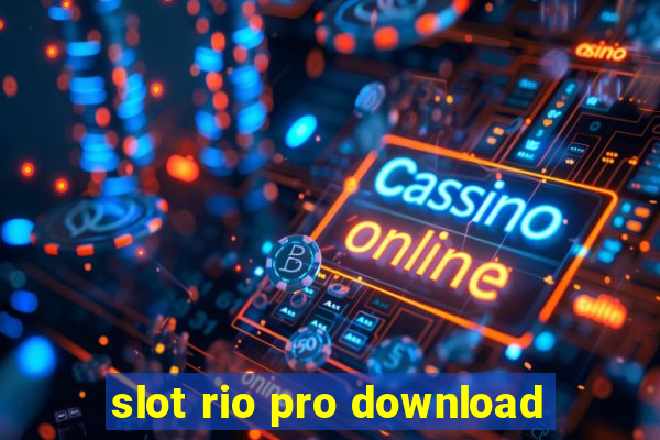 slot rio pro download