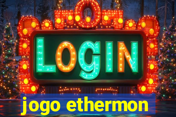 jogo ethermon