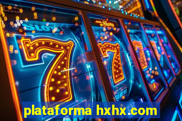 plataforma hxhx.com