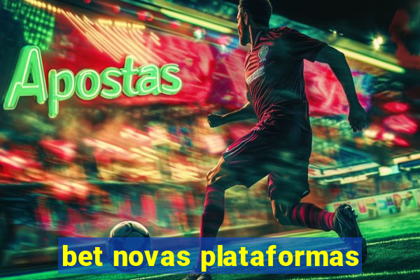 bet novas plataformas