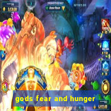 gods fear and hunger