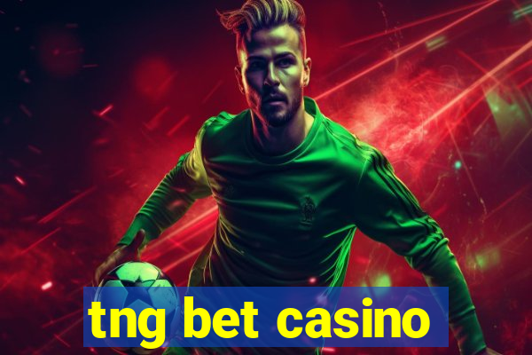 tng bet casino