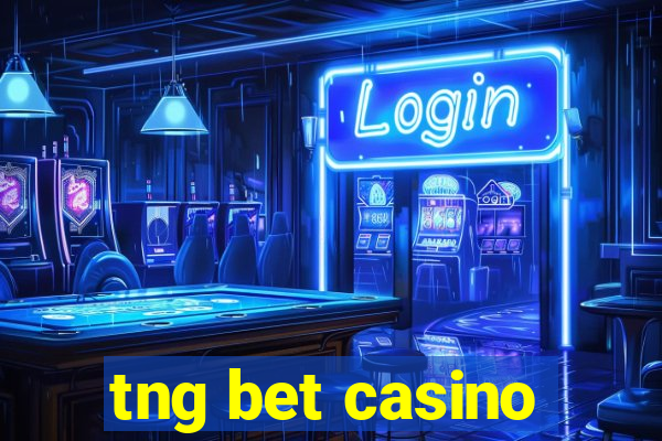 tng bet casino