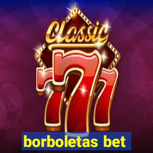 borboletas bet