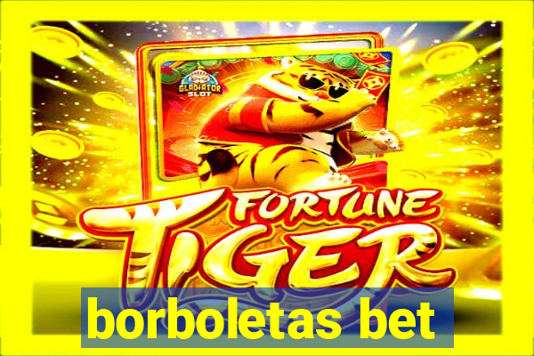 borboletas bet