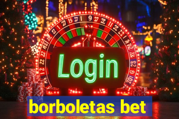 borboletas bet