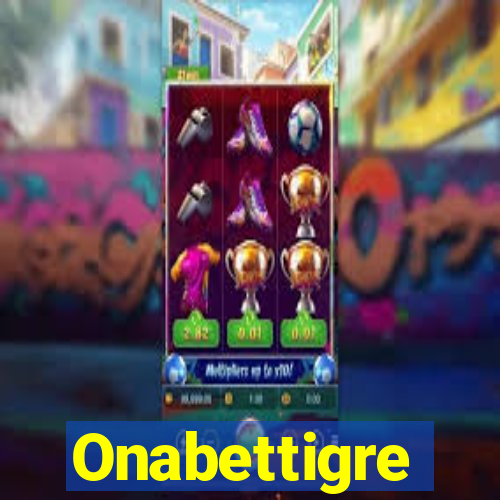 Onabettigre