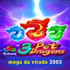 mega da virada 2003