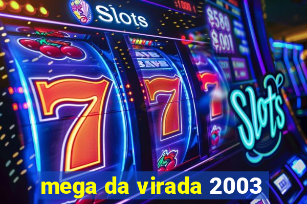 mega da virada 2003