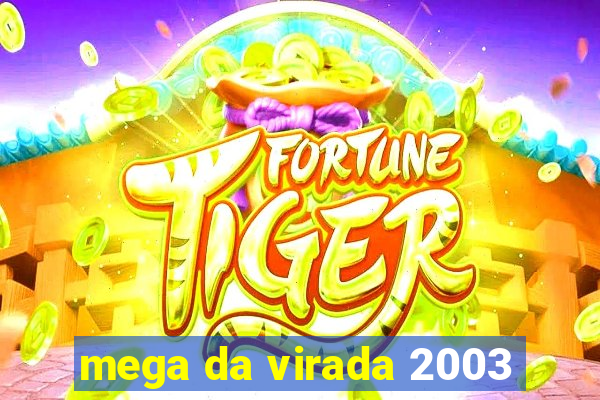 mega da virada 2003